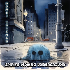 Mombi Yuleman - Spirits Moving Underground