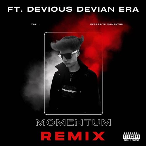 Momentum - Momentum Ft. Devious Devian Era (Remix)