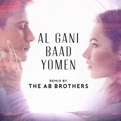 Al Gani Baad Yomen - The AB Brothers Remix