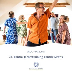 Tantric Matrix: das Jahrestrainung / 16. April - 7. Dezember 2025