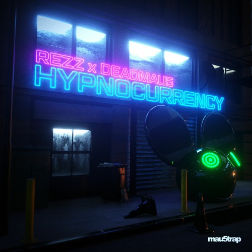 REZZ & deadmau5 - Hypnocurrency