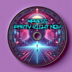 Xpress - Party Right Now (Free Download)