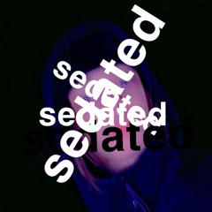 sedated