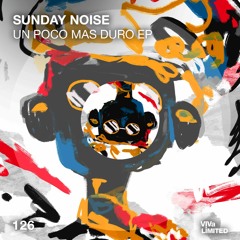 Sunday Noise - Un Poco Mas Duro [VIVa LiMITED]