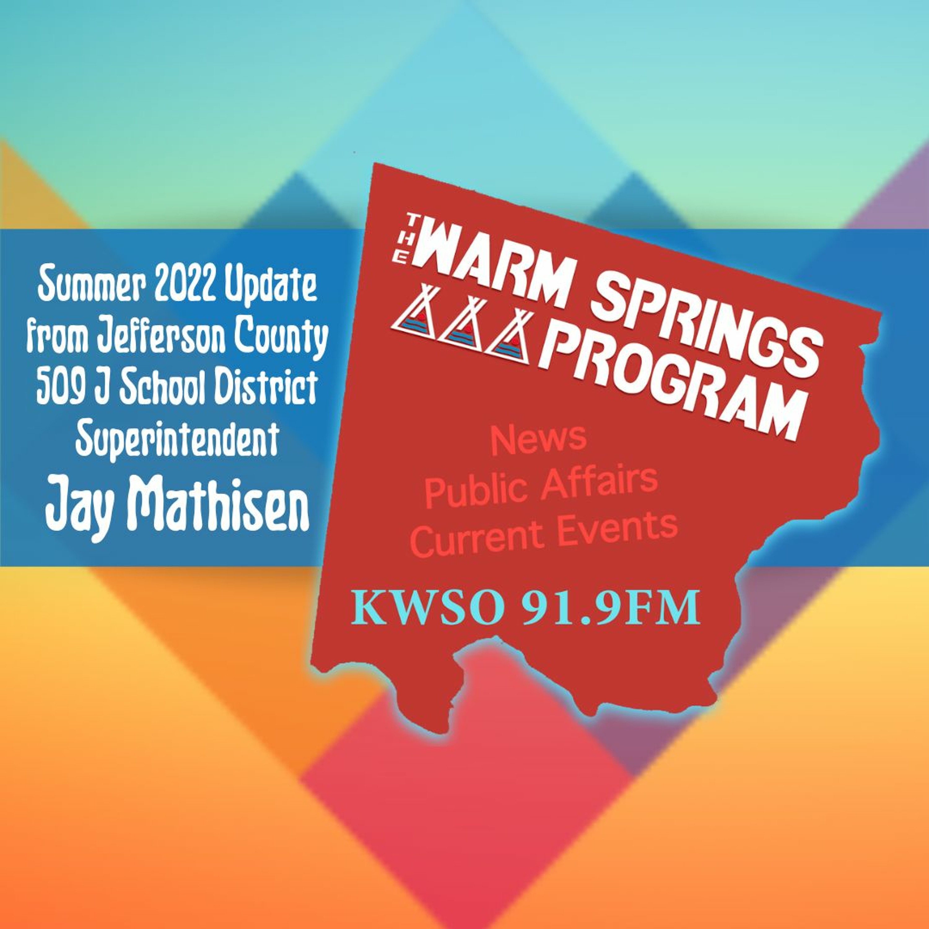 509J Schools Superintendent Jay Mathisen - KWSO Warm Springs Program Podcast episode artwork