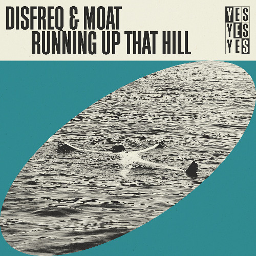 Disfreq & mOat - Running Up That Hill