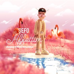 090 - Sefo - Affettim (Deejay Ramos Extended)