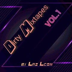 DjLazLeon@DirtyMixtapes_Vol.1.mp3