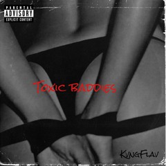KvngFlav- Toxic Baddies (Prod.Sickowrld)