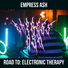 Ethereal Smoke Sessions - Session 2 - Road To: Electronic Therapy