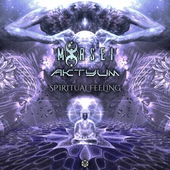 MoRsei & Aktyum - Spiritual Feeling l Out Now on Maharetta Records