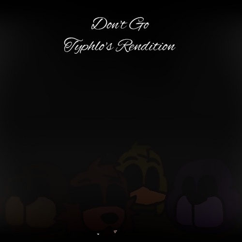 FNaF 3 - Don’t Go (Typhlo’s Rendition)