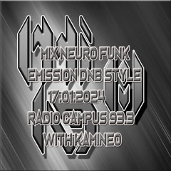 Mix Neuro Funk Émission DNB Style Radio Campus 17.01.2024 With Kamineo