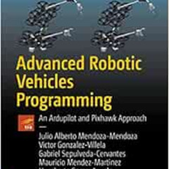 download PDF 📜 Advanced Robotic Vehicles Programming: An Ardupilot and Pixhawk Appro