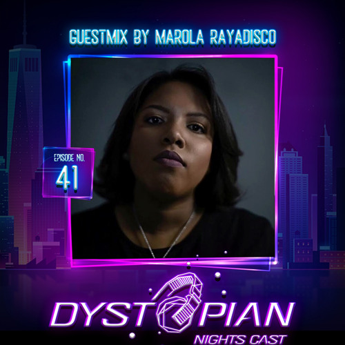Dystopian Nights Cast 41 With Guestmix By Marola Rayadisco (February 7, 2022)