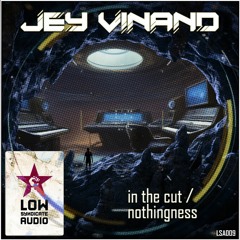 Jey Vinand 'In The Cut' [Low Syndicate Audio]