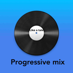 Like a tale (progressive mix)