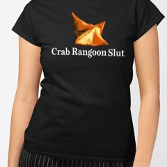 Crab Rangoon Slut T-Shirt