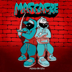 MONXX & IRN SLEW - MASSACRE