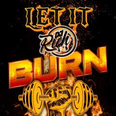 Let It Burn MIXTAPE