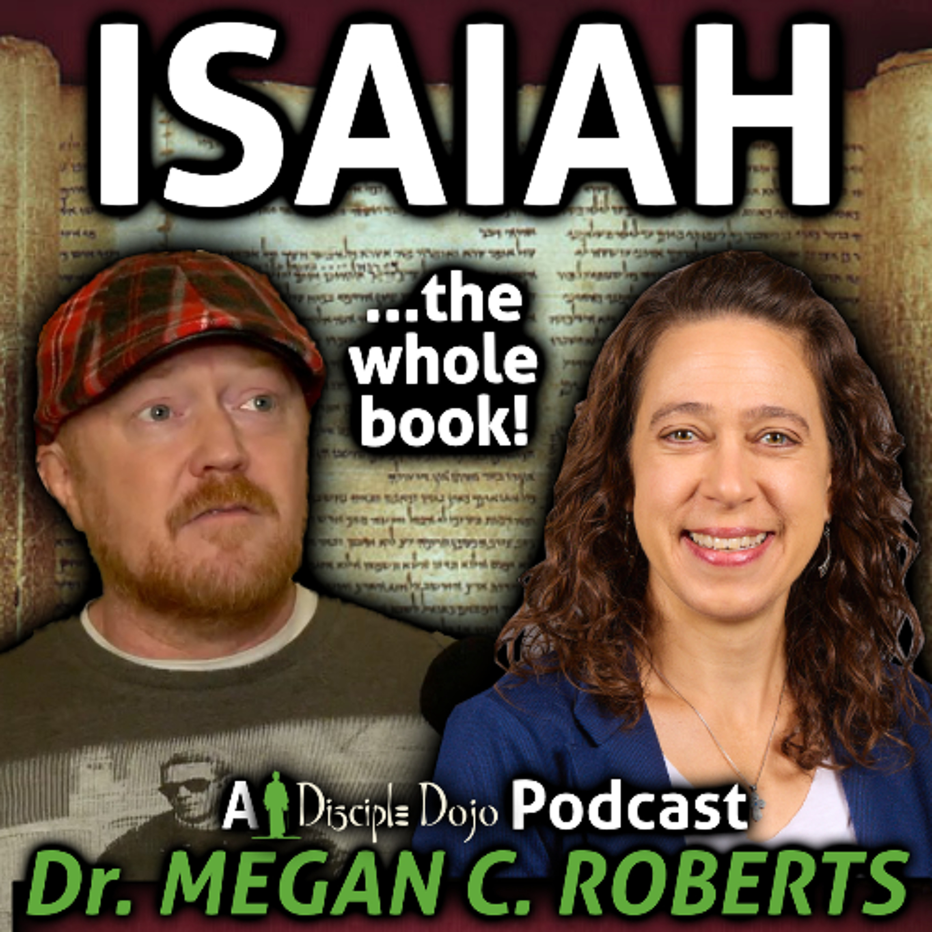 Isaiah Unveiled: A Journey Through the Entire Book! (w/ Dr. Megan C. Roberts)