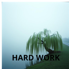 hard work