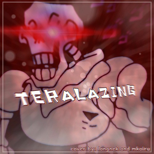 Teralazing - Cover [Collab longnek and Mkairu] cool dude