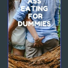 Read^^ 📚 Ass Eating for Dummies: THIS IS a Prank, Fake Ass Eating guide Book Cover for a College R