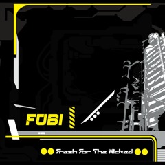 Fobi - Fresh For The Wicked ( Green Wizards Records )