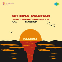 Chinna Machan X Adho Andha Paravaipola - Mashup