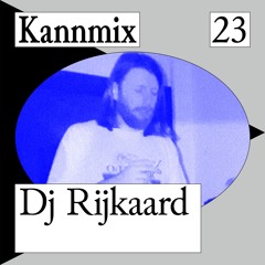 KANNMIX 23 | DJ Rijkaard