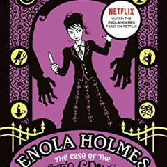 Get PDF 📦 Enola Holmes: The Case of the Cryptic Crinoline (An Enola Holmes Mystery)