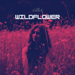 EddieK - Wildflower