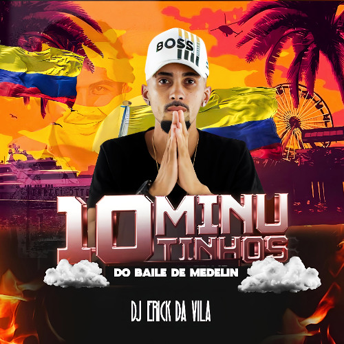 10 MINUTINHOS DO BAILE DE MEDELIN - ESPECIAL FIM DE ANO [[ DJ ERICK DA VILA ]]