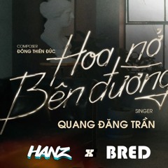 Hoa No Ben Duong (Bred X Hanz Remix)
