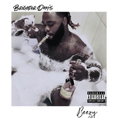 brighter days - Beezy Bornstar