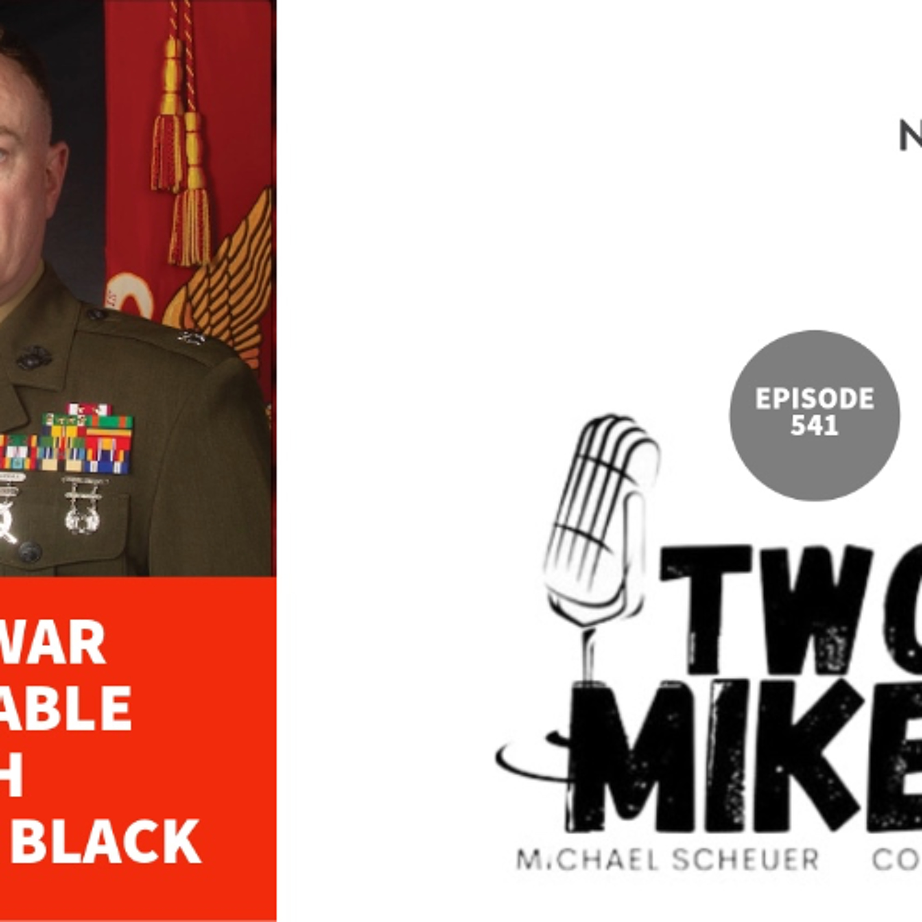Two Mikes - Iran War Inevitable with Col. Dick Black