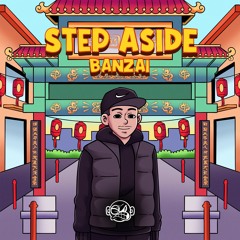 Banzai - Step Aside [OUT NOW]
