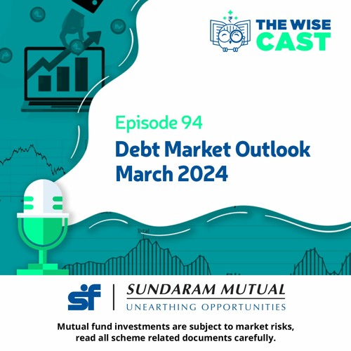 Episode 94 - Fixed Income Market Outlook – March 2024