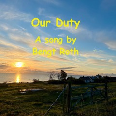 Our Duty (Lyrics in description below) - 2024-10-15 15.35