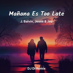 J. Balvin - Mañana Es Too Late (DJ Di Remix) Pitched
