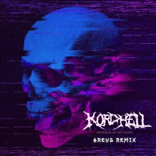 Stream MURDER IN MY MIND by KORDHELL  Listen online for free on SoundCloud
