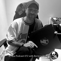 Tanapa Records 072 with Bornconfused