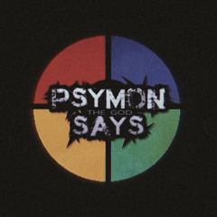 Simon Says (PsymonTheGod Says)