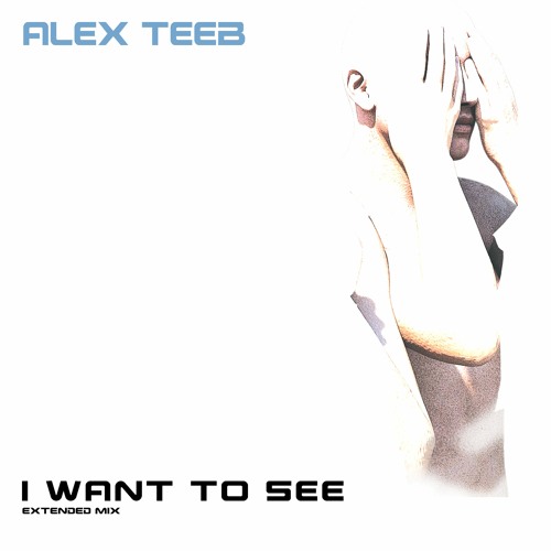 I Want To See