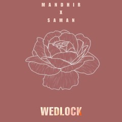 Wedlock (Official Audio)- Mandhir X Saman