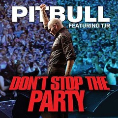 Pitbull - Don't Stop The Party (Joseph Ilardi Mashup)FREE DL