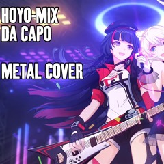 Da Capo (Metal) [Honkai Impact 3rd]