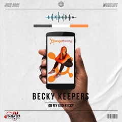 Dj Truth Ft Coach Becky Keepers "Oh My God Becky