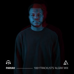 Pariah - 1001Tracklists 'Algra' Mix